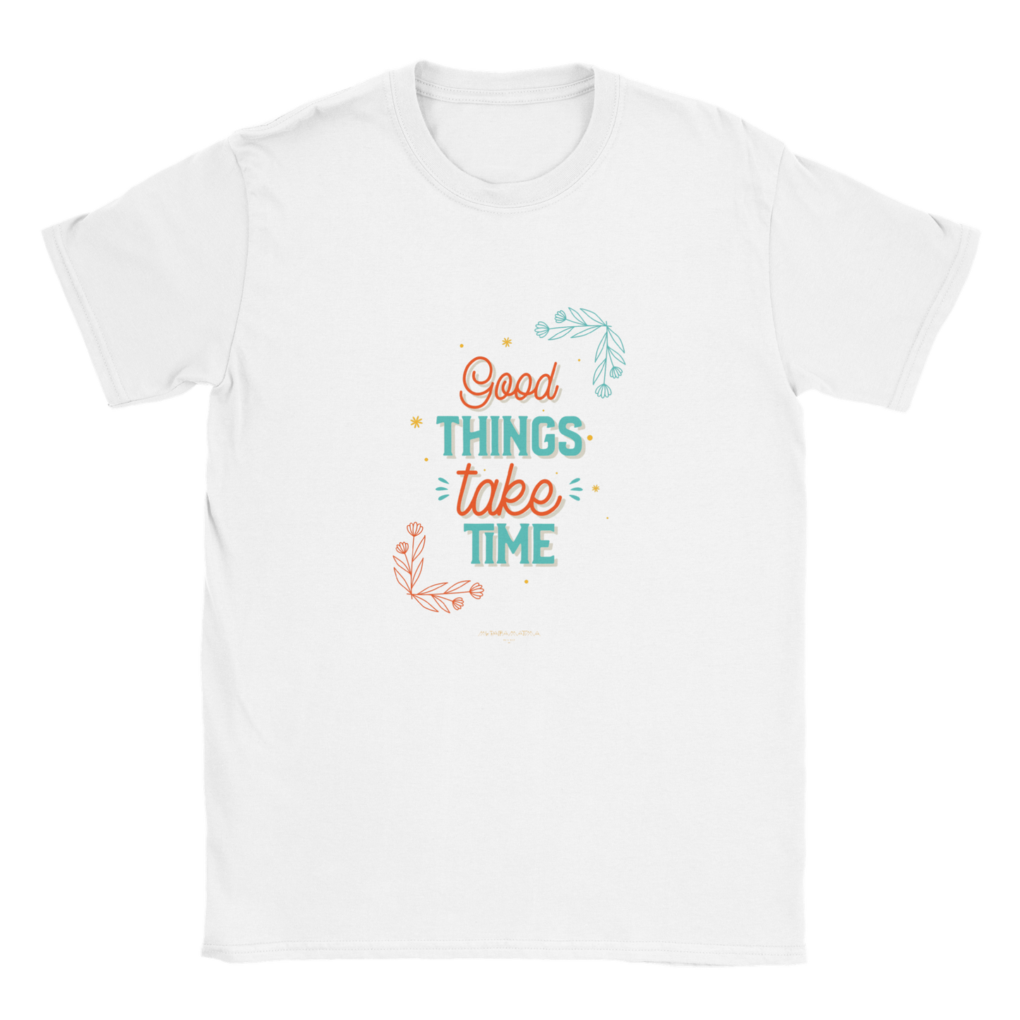 Good Things take time Unisex Crewneck T-shirt