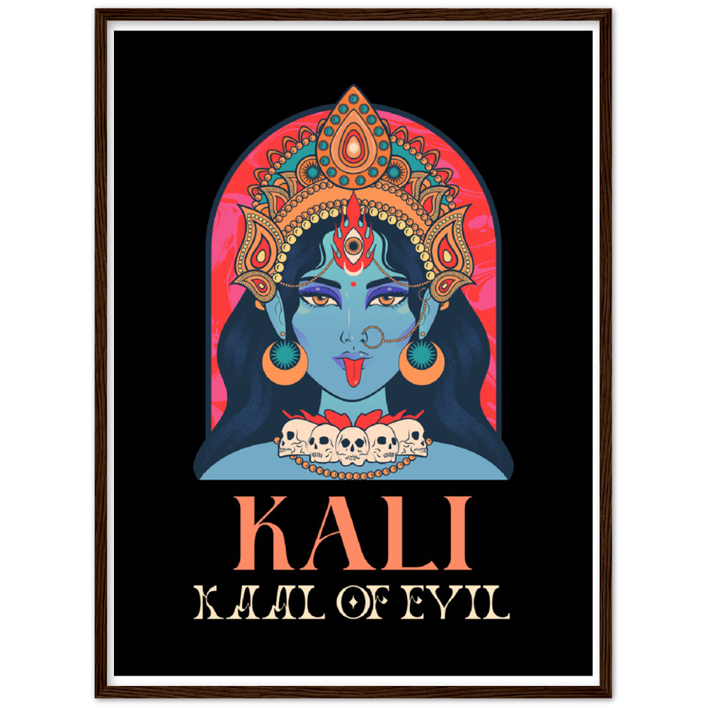 Kali Ma Kaal of Evil Premium Matte Paper Wooden Framed Poster - Myparamatma