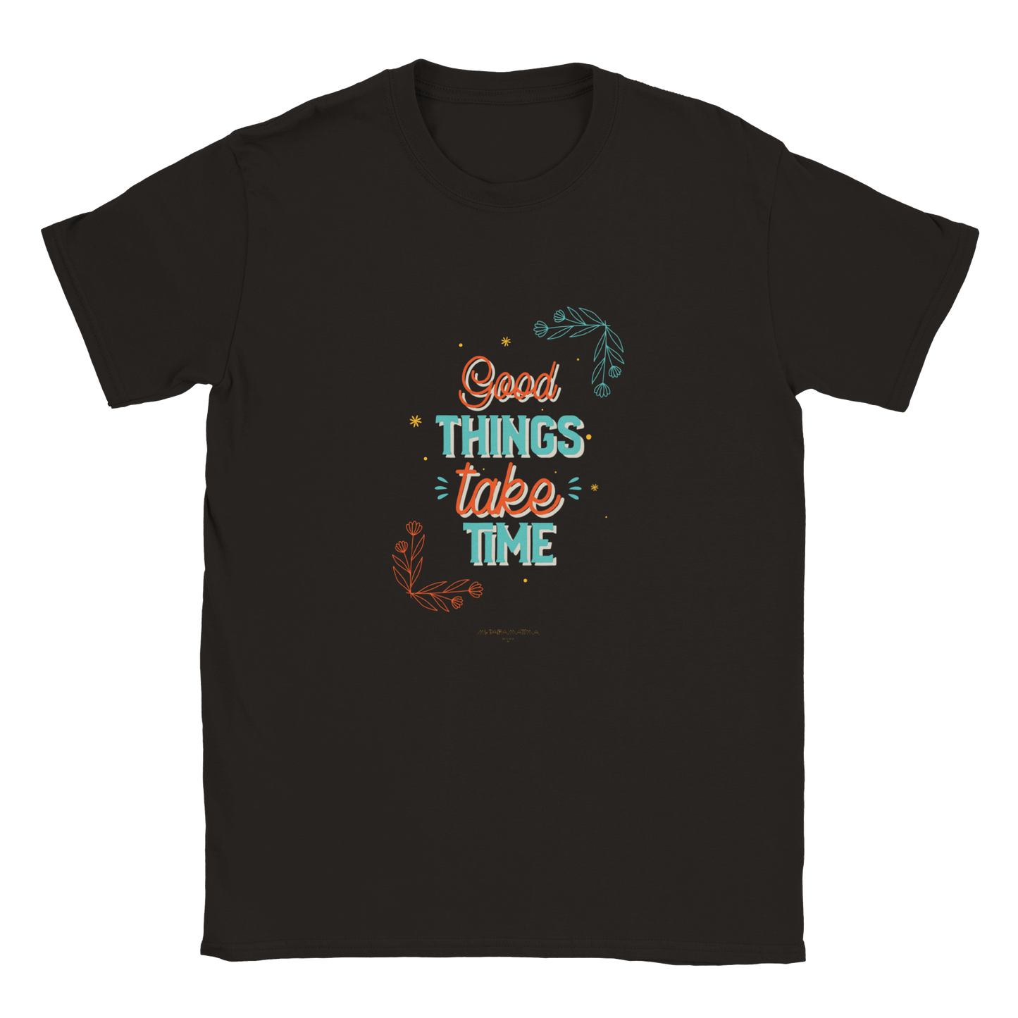 Good Things take time Unisex Crewneck T-shirt